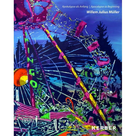 Willem Julius Müller: Apocalypse as Beginning (Hardcover)