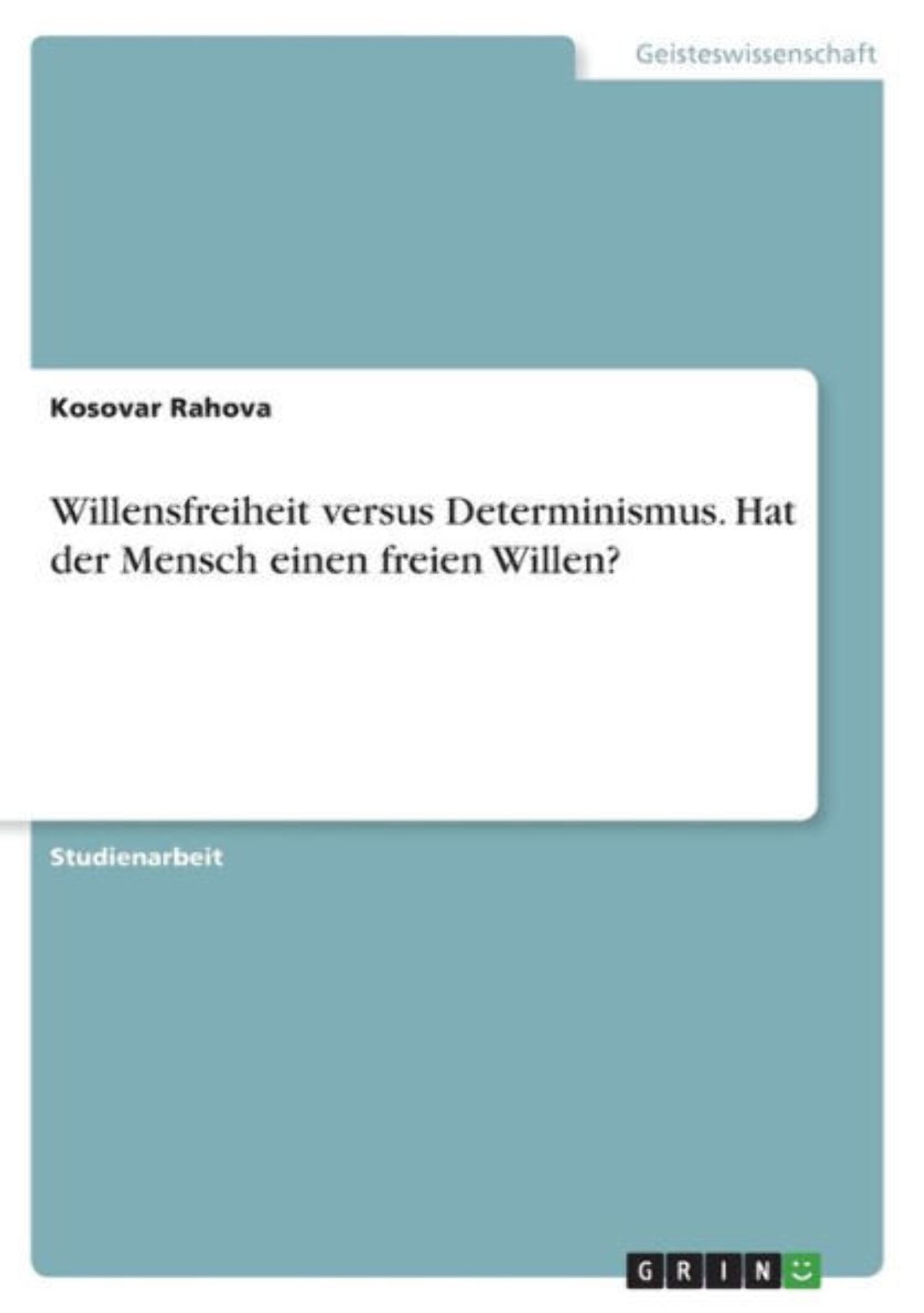 Hat Der Mensch Einen Freien Willen Willensfreiheit Versus Determinismus. Hat Der Mensch Einen Freien