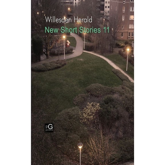 Willesden Herald: New Short Stories 11 (Paperback)