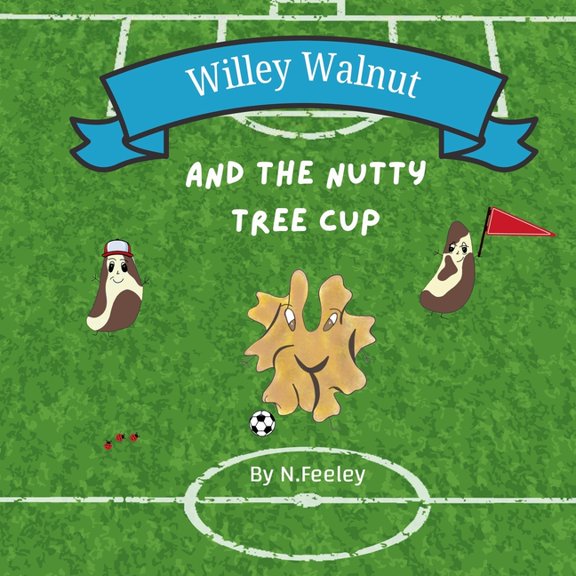 Lets Go Nuts! Willey Walnut: The Nutty Tree Cup!, (Paperback)