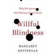 thumbnail image 1 of Pre-Owned Willful Blindness: Why We Ignore the Obvious at Our Peril (Hardcover) 0802719988 9780802719980, 1 of 1