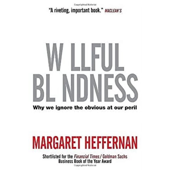 Pre-Owned Willful Blindness: Why We Ignore the Obvious at Our Peril (Paperback) 038566902X 9780385669023
