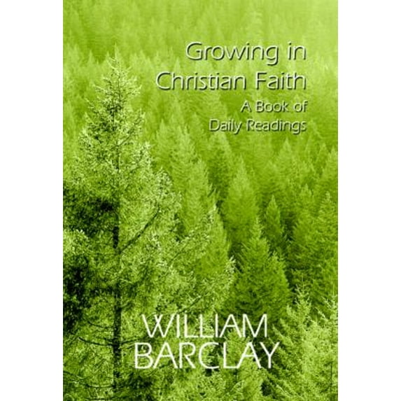 Pre-Owned Growing in Christian Faith: A Book of Daily Readings (Paperback) 0664222277 9780664222277