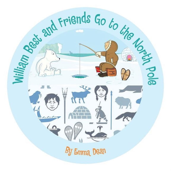 William Best and Friends Go to the North Pole, (Paperback)