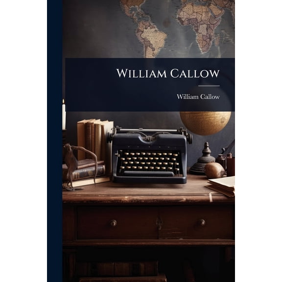 William Callow, (Paperback)