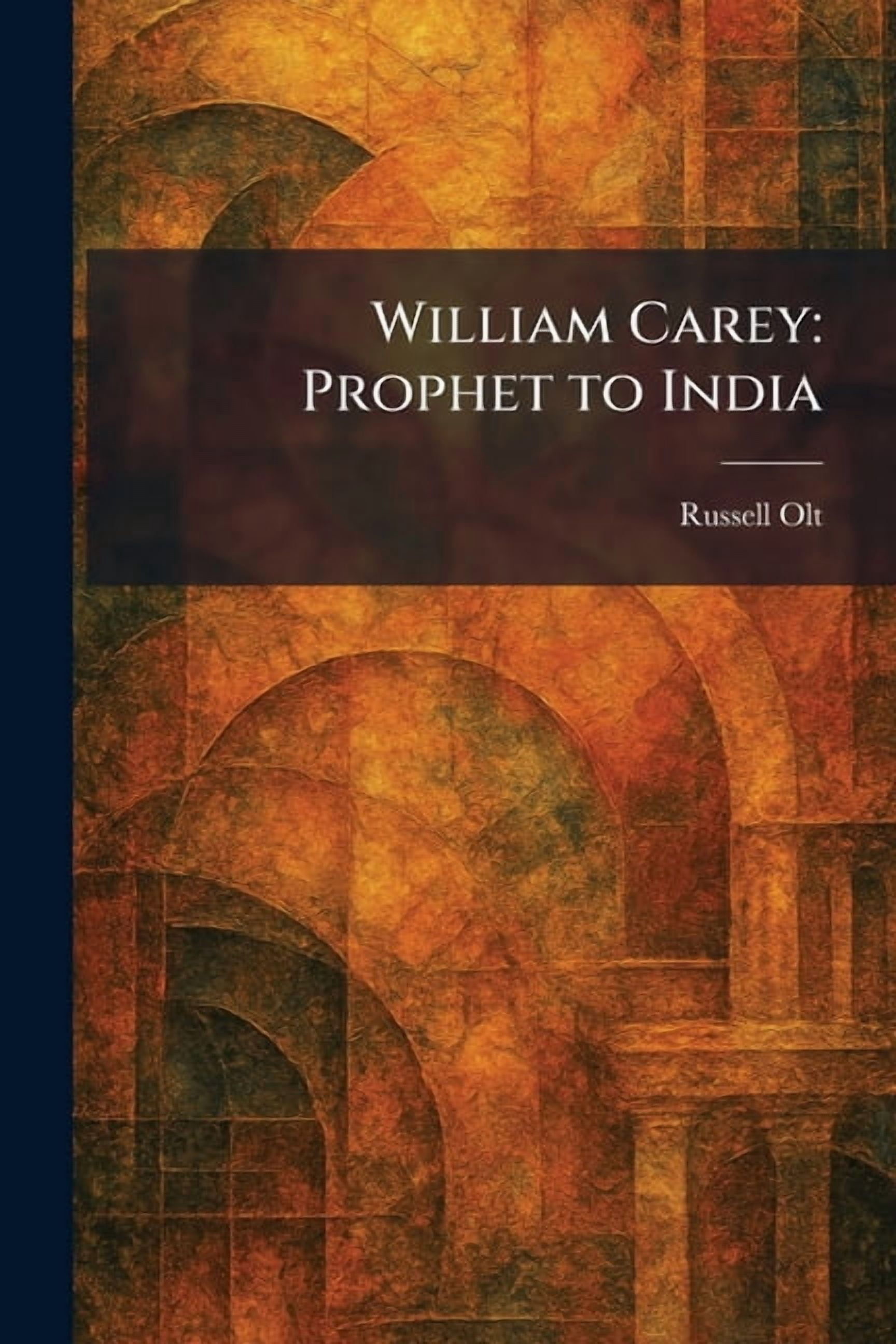 William Carey: Prophet to India, (Paperback)