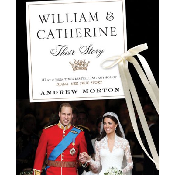 William & Catherine: Their Story (Hardcover) by Andrew Morton