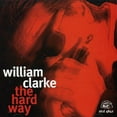 thumbnail image 1 of William Clarke - Hard Way - Music & Performance - CD, 1 of 2