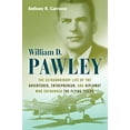 thumbnail image 1 of Pre-Owned William D. Pawley: The Extraordinary Life of the Adventurer, Entrepreneur, and Diplomat Who Cofounded the Flying Tigers (Hardcover) 1597977144 9781597977142, 1 of 1