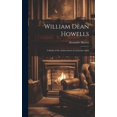 thumbnail image 1 of William Dean Howells : A Study of the Achievement of a Literary Artist (Hardcover), 1 of 1