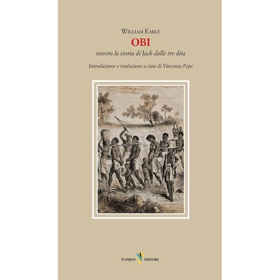 William Earle,Vincenzo Pepe Obi ovvero la storia di Jack dalle tre dita (Paperback)