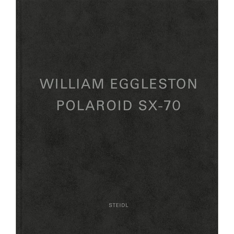 William Eggleston: Polaroid Sx-70 (Hardcover) - Walmart.com