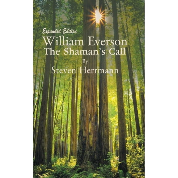 William Everson: The Shaman's Call - Expanded Edition, (Hardcover)