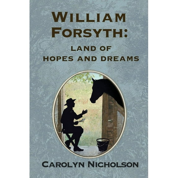 William Forsyth: Land of hopes and dreams, (Paperback)