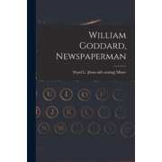 William Goddard, Newspaperman, Paperback