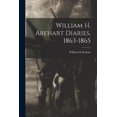 thumbnail image 1 of William H. Arehart Diaries, 1863-1865 Paperback 1015018610 9781015018617 William H Arehart, 1 of 1