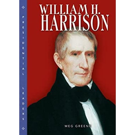 Pre-Owned William H. Harrison (Presidential Leaders) Hardcover
