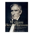 thumbnail image 1 of William Henry Harrison: The Life and Legacy of the First American President to Die in Office (Paperback) by Charles River, 1 of 1