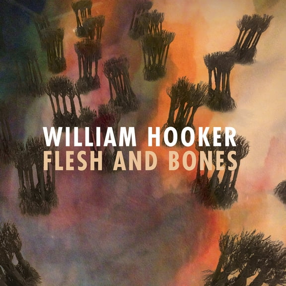 William Hooker - Flesh and Bones - Music & Performance - Vinyl