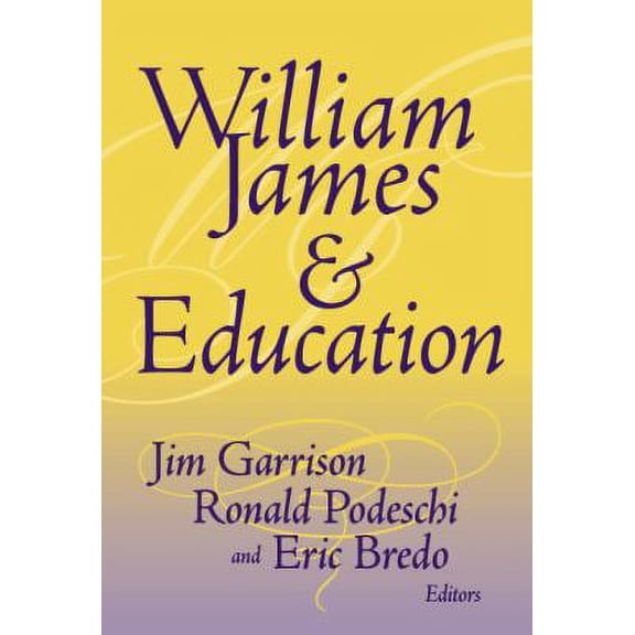 Pre-Owned William James and Education (Paperback) 9780807741955