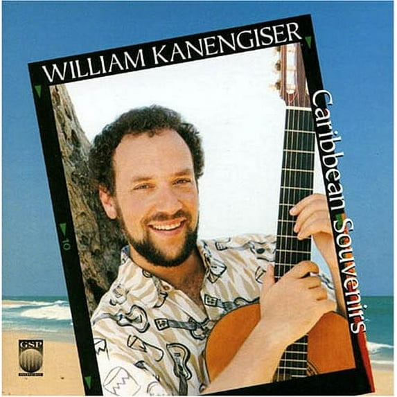 William Kanengiser - Caribbean Souvenirs - Music & Performance - CD