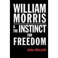 thumbnail image 1 of William Morris & the Instinct for Freedom (Paperback), 1 of 1