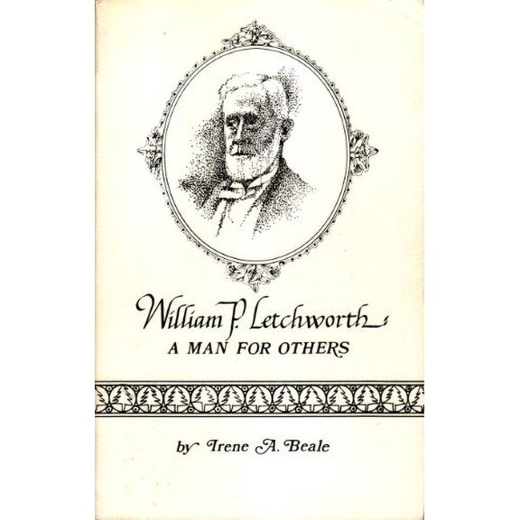 Pre-Owned William P. Letchworth: A Man for Others (Paperback) 0960813209 9780960813209
