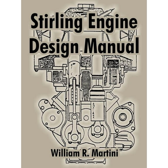 William R Martini: Stirling Engine Design Manual, Book 1 (Paperback)