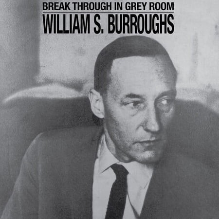 William S. Burroughs - Break Through In Grey Room - Music & Performance - CD