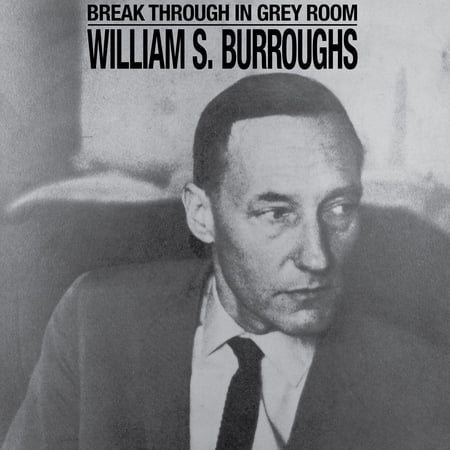 William S. Burroughs - Break Through In Grey Room - Music & Performance - Vinyl