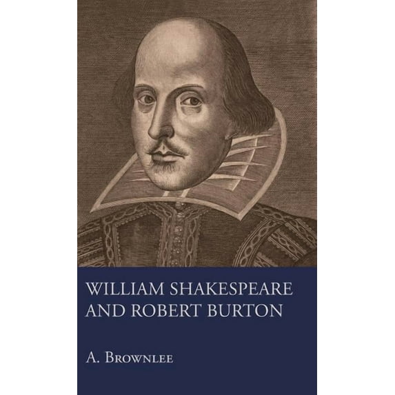 William Shakespeare And Robert Burton (Hardcover)