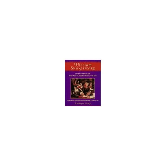 Pre-Owned William Shakespeare: The Extraordinary Life of the Most Successful Writer of All Time (Paperback) 0062730134 9780062730138