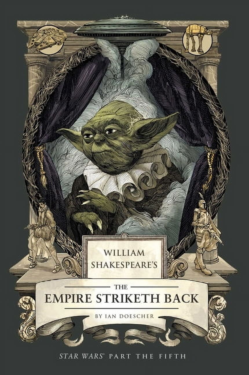 William Shakespeare's the Empire Striketh Back: Star Wars Part the Fifth, (Paperback)