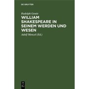 William Shakespeare in Seinem Werden Und Wesen, Hardcover