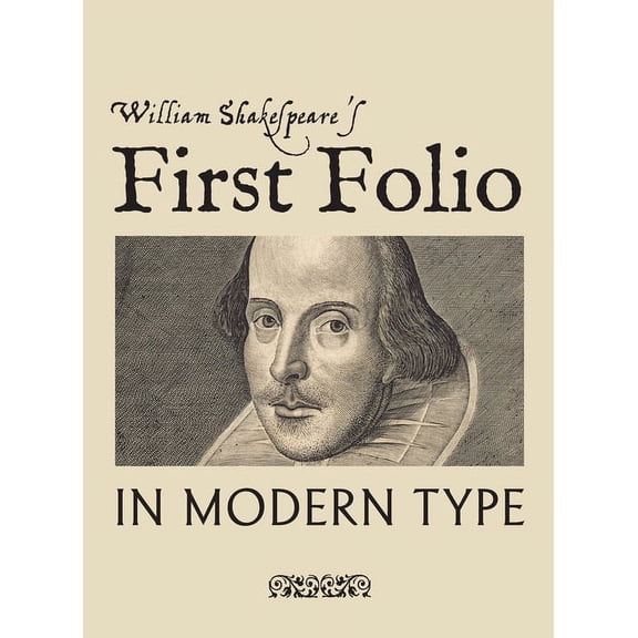 William Shakespeare's First Folio in Modern Type (Hardcover)