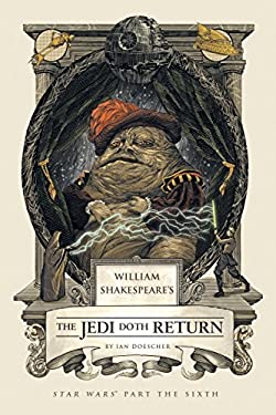 Pre-Owned William Shakespeares The Jedi Doth Return: Star Wars Part the Sixth Hardcover Ian Doescher