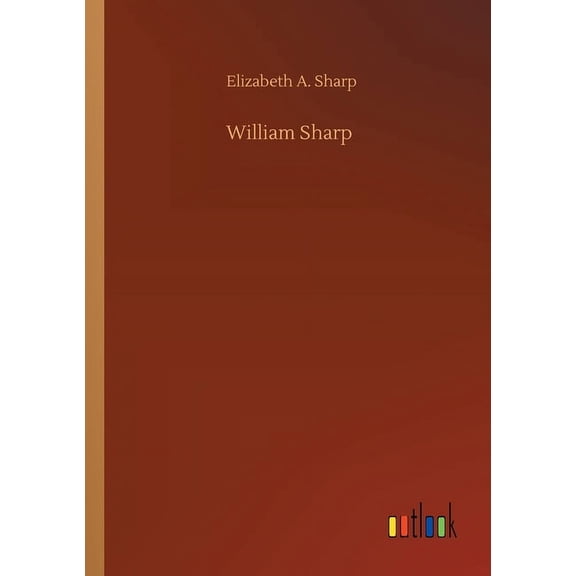 William Sharp  Paperback  3752430095 9783752430097 Elizabeth a Sharp
