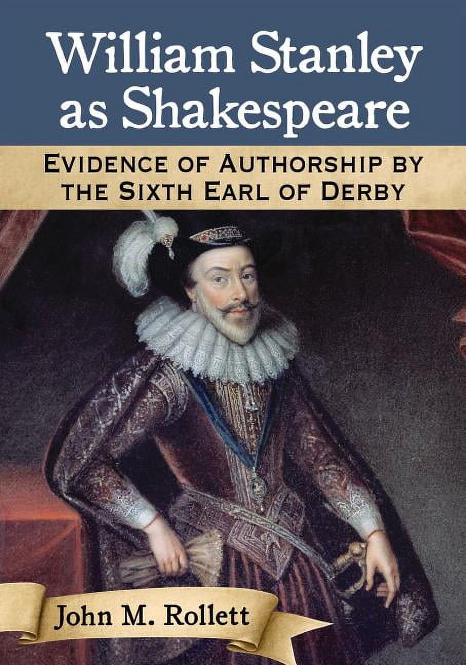 William Stanley as Shakespeare: Evidence of Authorship by the Sixth Earl of Derby (Paperback) - image 1 of 1