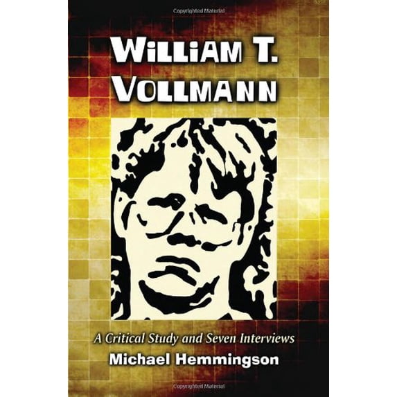 Pre-Owned William T. Vollmann : A Critical Study and Seven Interviews 9780786440252 Used