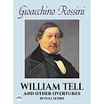 thumbnail image 1 of Pre-Owned William Tell and Other Overtures in Full Score (Paperback) 0486281493 9780486281490, 1 of 1