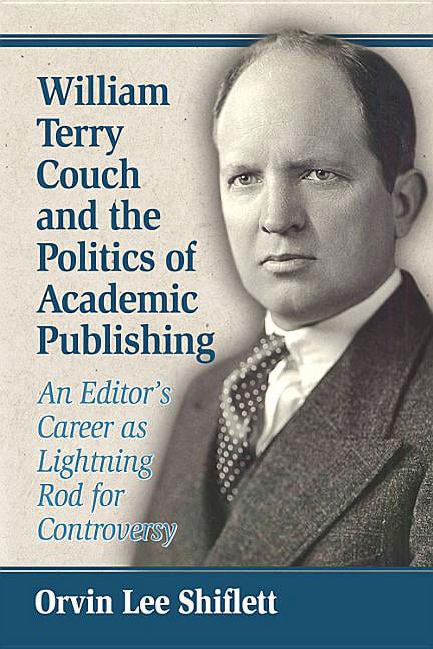 William Terry Couch and the Politics of Academic Publishing: An Editor ...