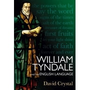 William Tyndale and the English Language, Hardcover