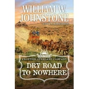 William W. Johnstone Dry Road to Nowhere Paperback