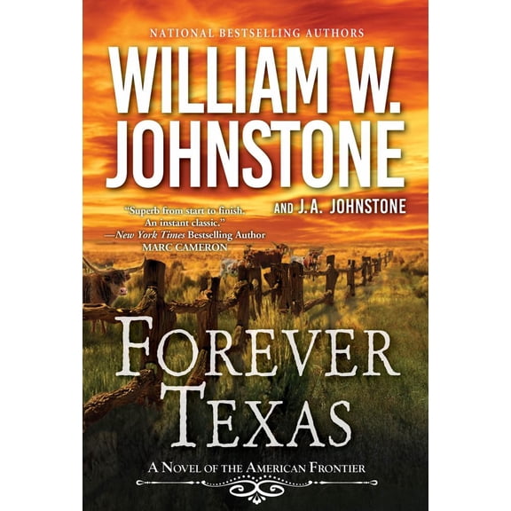 William W. Johnstone: Forever Texas: A Thrilling Western Novel of the American Frontier (Paperback)