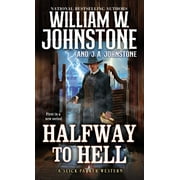 William W. Johnstone: Halfway to Hell (Paperback)