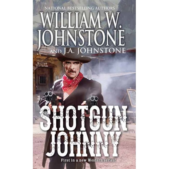William W. Johnstone: Shotgun Johnny (Paperback)