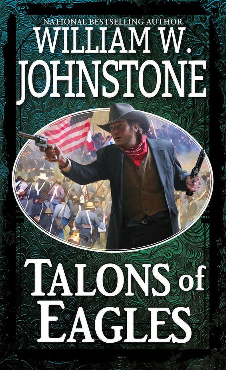 William W. Johnstone: Talons of Eagles (Paperback)