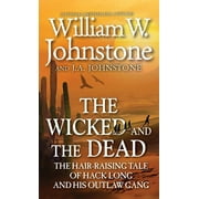William W. Johnstone The Wicked and the Dead Paperback