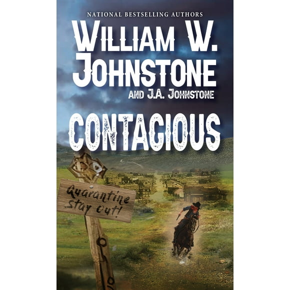William W. Johnstone and J.A. Johnstone: CONTAGIOUS: A Stony Stonebridge Western (Walmart Exclusive) (Paperback)