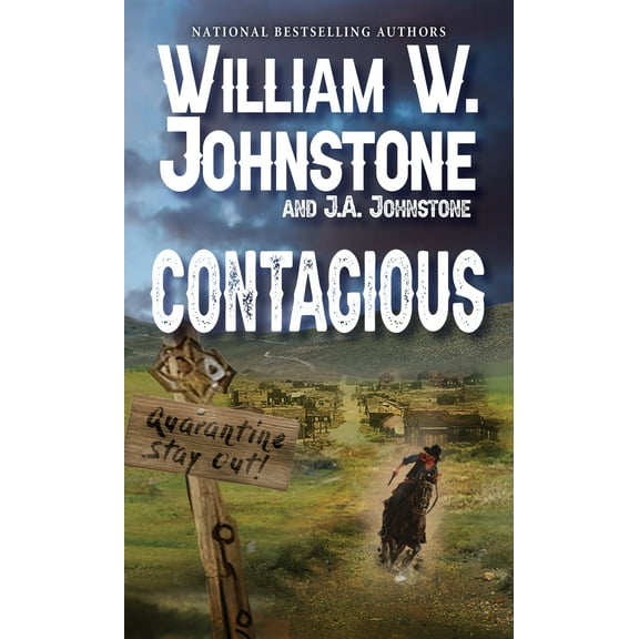 William W. Johnstone and J.A. Johnstone: CONTAGIOUS: A Stony Stonebridge Western (Walmart Exclusive) (Paperback)